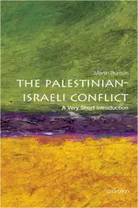 The Palestinian-Israeli Conflict - A Very Short Introduction - Martin Bunton